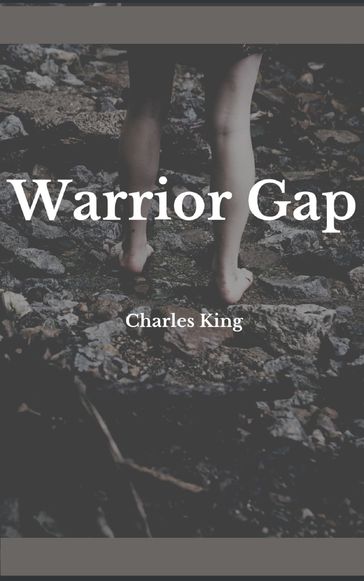 Warrior Gap - Charles King