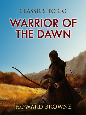 Warrior of the Dawn - Howard Browne