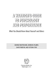 A Warrior s Guide to Psychology and Performance