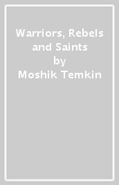 Warriors, Rebels and Saints