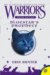 Warriors Super Edition: Bluestar s Prophecy