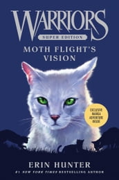 Warriors Super Edition: Moth Flight s Vision