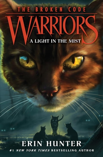 Warriors: The Broken Code #6: A Light in the Mist - Erin Hunter