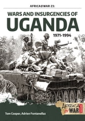 Wars and Insurgencies of Uganda 1971-1994