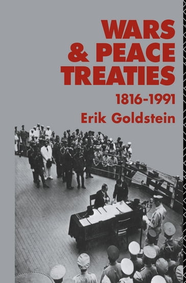 Wars and Peace Treaties - Dr Erik Goldstein - Erik Goldstein