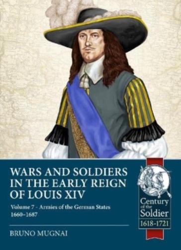 Wars and Soldiers in the Early Reign of Louis XIV - Bruno Mugnai