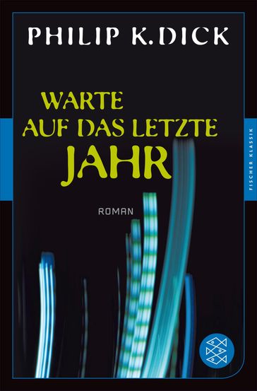 Warte auf das letzte Jahr - Philip K. Dick - Martin Alexander