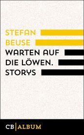 Warten auf die Löwen. Storys