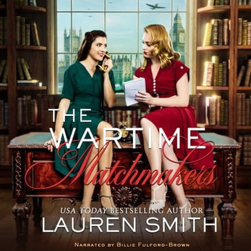 Wartime Matchmakers, The - Lauren Smith