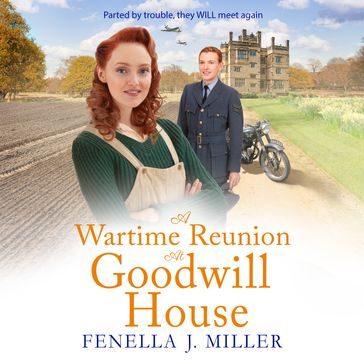 A Wartime Reunion at Goodwill House - Fenella J Miller