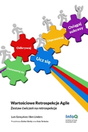 Wartociowe Retrospekcje Agile: Zestaw wicze na retrospekcje