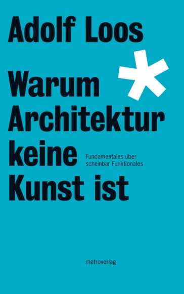 Warum Architektur keine Kunst ist - Adolf Loos
