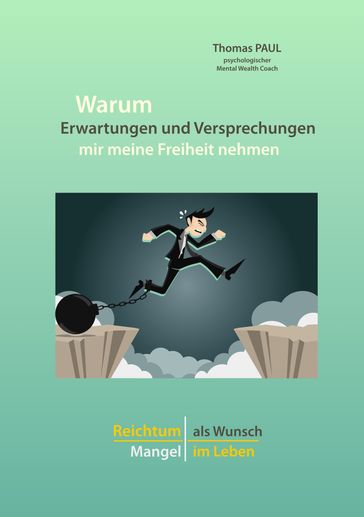 Warum Erwartungen und Versprechungen mir meine Freiheit nehmen - Paul Thomas