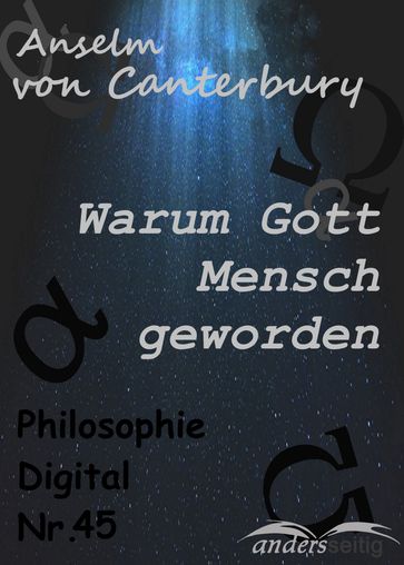 Warum Gott Mensch geworden - Anselm von Canterbury