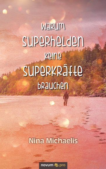 Warum Superhelden keine Superkräfte brauchen - Nina Michaelis