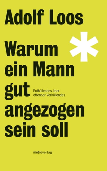 Warum ein Mann gut angezogen sein soll - Adolf Loos