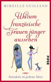 Warum franzosische Frauen junger aussehen