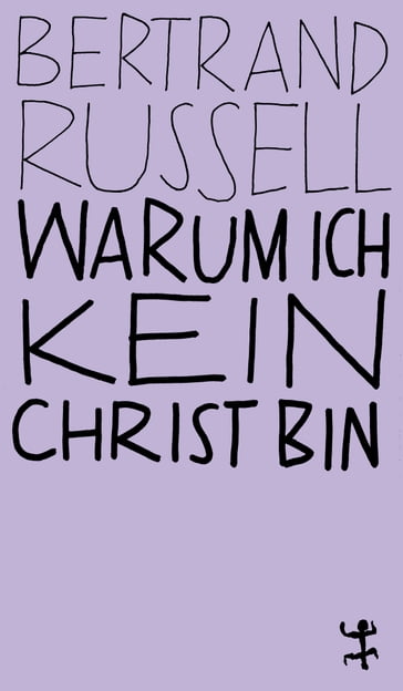 Warum ich kein Christ bin - Bertrand Russell - Sebastian Kleinschmidt