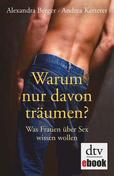 Warum nur davon träumen? - Alexandra Berger - Andrea Ketterer