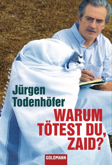 Warum tötest du, Zaid? - Jurgen Todenhofer