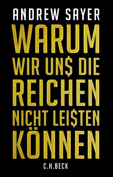 Warum wir uns die Reichen nicht leisten können - Andrew Sayer