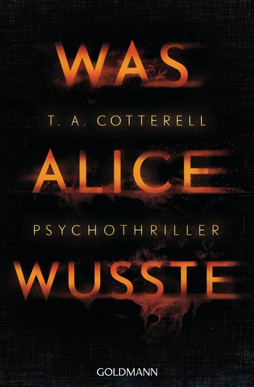 Was Alice wusste - T.A. Cotterell