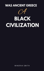 Was Ancient Greece Black Civilization