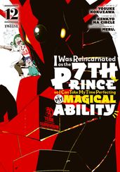 I Was Reincarnated as the 7th Prince so I Can Take My Time Perfecting My Magical Ability 12