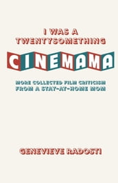 I Was a Twentysomething CineMama