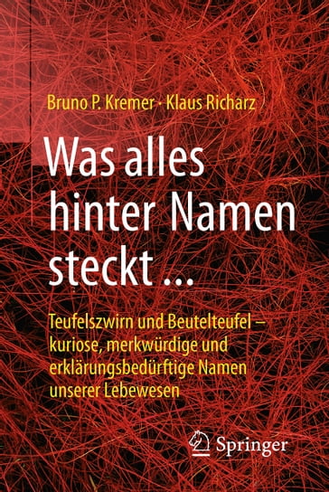 Was alles hinter Namen steckt - Bruno P. Kremer - Klaus Richarz