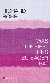 Was die Bibel uns zu sagen hat