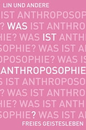 Was ist Anthroposophie?