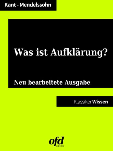 Was ist Aufklärung? - Immanuel Kant - Moses Mendelssohn