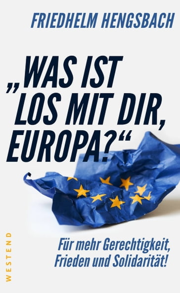 'Was ist los mit dir, Europa?' - Friedhelm Hengsbach