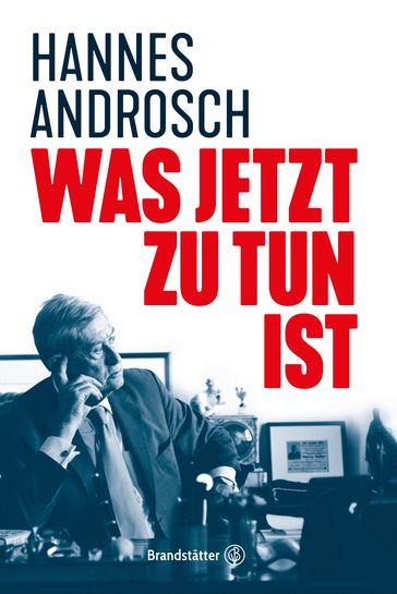 Was jetzt zu tun ist - Hannes Androsch