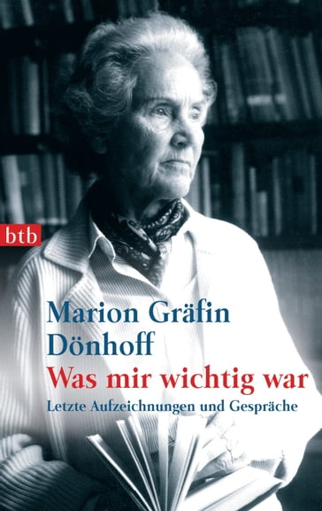 Was mir wichtig war - Marion Grafin Donhoff