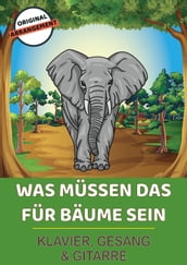 Was müssen das für Bäume sein?