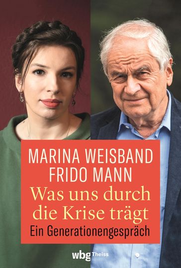 Was uns durch die Krise trägt - Frido Mann - Marina Weisband