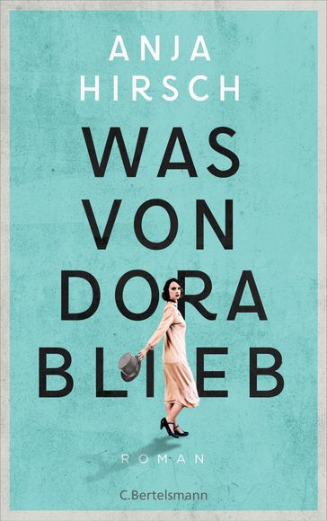 Was von Dora blieb - Anja Hirsch