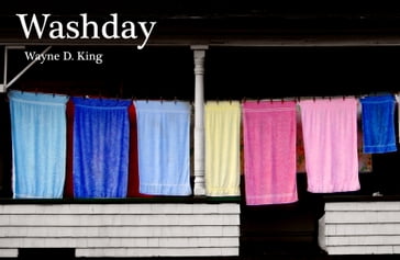 Washday - Wayne D. King