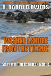 Washed Ashore From the Titanic