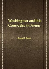 Washington And His Comrades In Arms