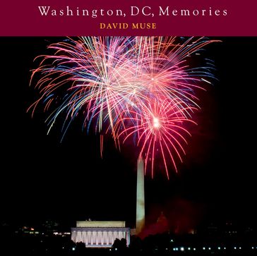 Washington, DC, Memories - David Muse