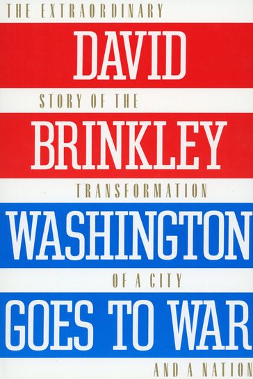 Washington Goes to War - David Brinkley