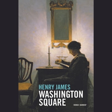 Washington Square - James Henry