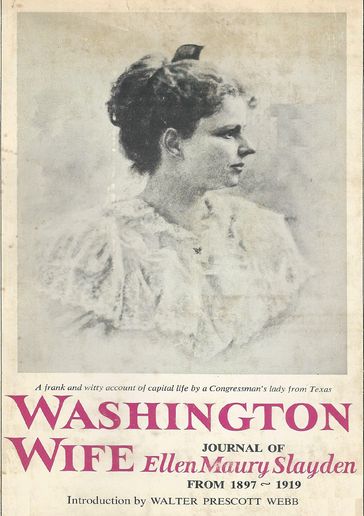 Washington Wife - Ellen Maury Slayden