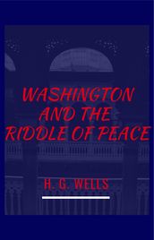 Washington and The Riddle Of Peace