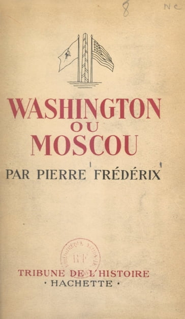Washington ou Moscou - Pierre Frédérix