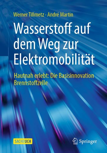 Wasserstoff auf dem Weg zur Elektromobilität - Werner Tillmetz - André Martin