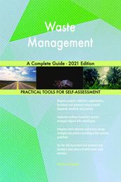 Waste Management A Complete Guide - 2021 Edition